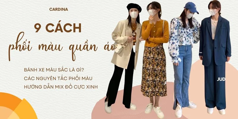 Bánh xe màu sắc là gì? 9 cách phối màu quần áo siêu đỉnh cho chị em